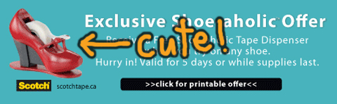 Free tape dispenser from Town Shoes Canada! Town Shoes Canada: Free Shoe aholic Tape Dispenser!!