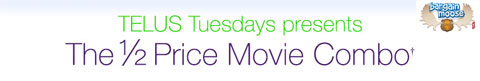 Telus Telus Half Price Tuesdays @ Cineplex