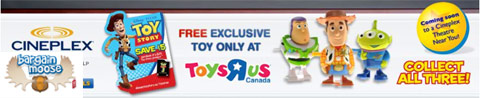 Toys-R-Us Free Toy Story 3 Toy @ Cineplex / Toys R Us Canada