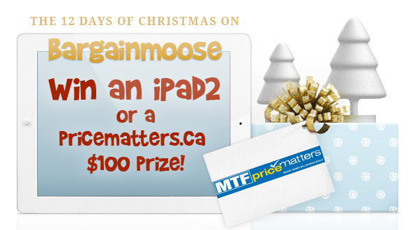 Win an iPad 2 or $100 Pricematters.ca vouchers here! Day 3 Christmas Contest: $100 Pricematters.ca vouchers & extra iPad 2 entries!