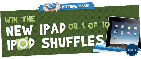 Day 3: Bargainmoose Birthday Bash (Win ipad / iPod Shuffles!)