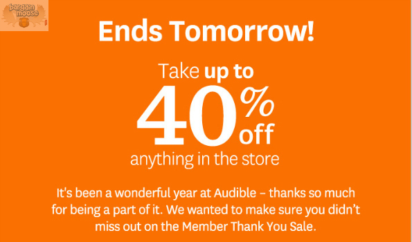 Audible.com: Member Appreciation Sale Ends Tomorrow! 40% off + FREE Trial and Two FREE Books! Photo Audible.com: Member Appreciation Sale Ends Tomorrow! 40% off + FREE Trial and Two FREE Books!