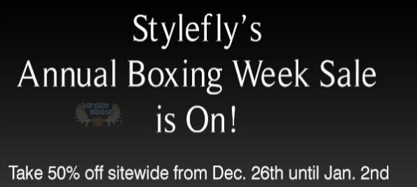 Stylefly Canada Coupon Code: Boxing Week Save 50% Site Wide Photo Stylefly Canada Coupon Code: Boxing Week Save 50% Site Wide