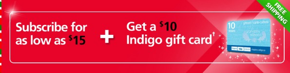 Great Last Minute Gift Magazine Subscriptions for $15 + $10 Indigo Gift Card Free! Photo Great Last Minute Gift Magazine Subscriptions for $15 + $10 Indigo Gift Card Free!