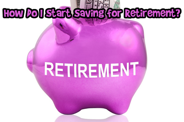 6921640866_07a5d2fb09_b How Do I Start Saving for Retirement?