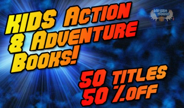 Book Closeouts Canada: 50% Off Childrens Action Adventure Titles