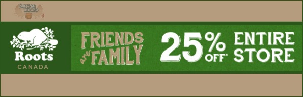 Roots Canada: 25% Off Friends & Family Event