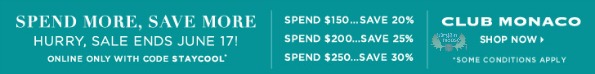 Club Monaco Canada Spend To Get Event: Up To 30% Off Your Entire Purchase 