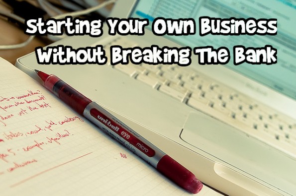 Starting Your Own Business Without Breaking The Bank Photo Starting Your Own Business Without Breaking The Bank
