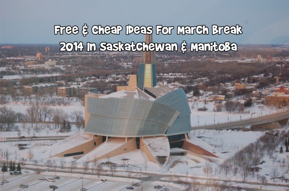 Free & Cheap Ideas For March Break 2014 In Saskatchewan & Manitoba Photo Free & Cheap Ideas For March Break 2014 In Saskatchewan & Manitoba