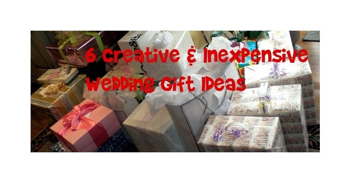 Creative & Inexpensive Wedding Gift Ideas