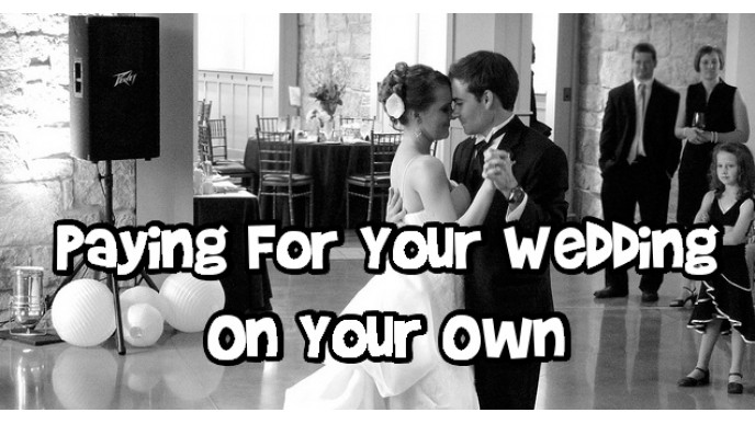 Paying For Your Wedding On Your Own