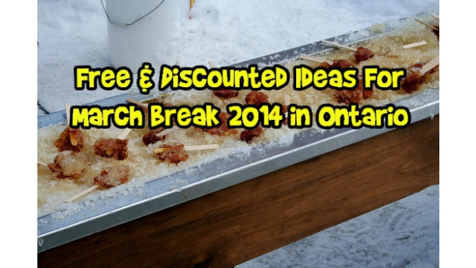 Free & Discounted Ideas For March Break 2014 in Ontario