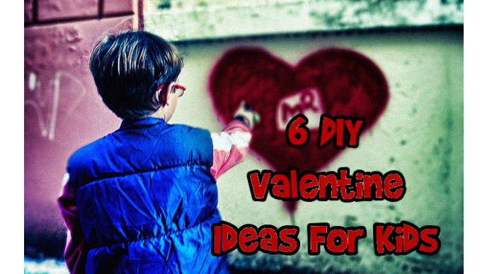 6 DIY Valentine Ideas For Kids