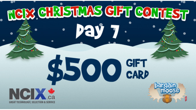 NCIX Christmas Gifts – Win $$$ in NCIX.ca Gift Cards! (Day 7 FINAL Contest: $500 Prize!) CLOSED