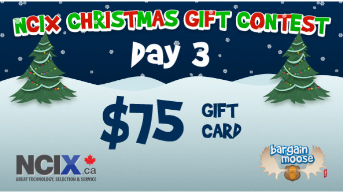 Bargainmoose Contest: NCIX Christmas Gifts – Win $$$ in NCIX.ca Gift Cards!  (Day 3: $75 Prize - CLOSED)