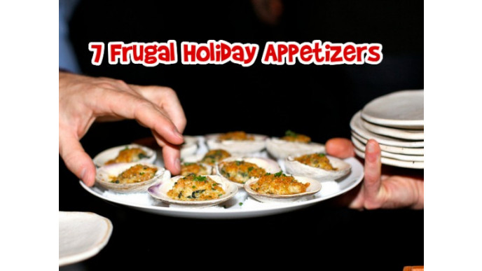 7 Frugal Holiday Appetizers 