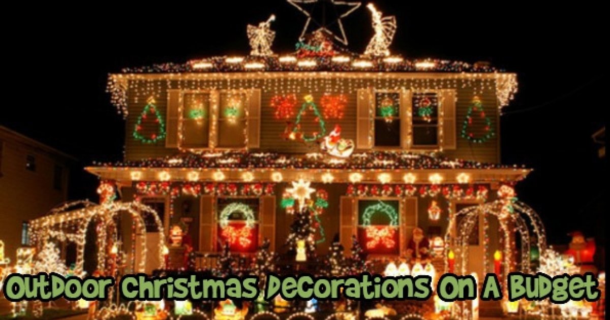 Outdoor Christmas Decorations On A Budget