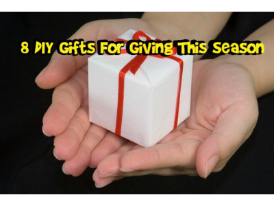 8 DIY Gifts For Giving This Season
