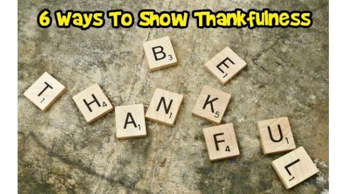 6 Ways To Show Thankfulness About Things That Are Not Things