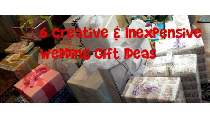 6 Creative & Inexpensive Wedding Gift Ideas
