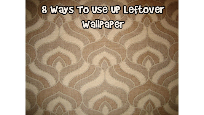 8 Ways To Use Up Leftover Wallpaper