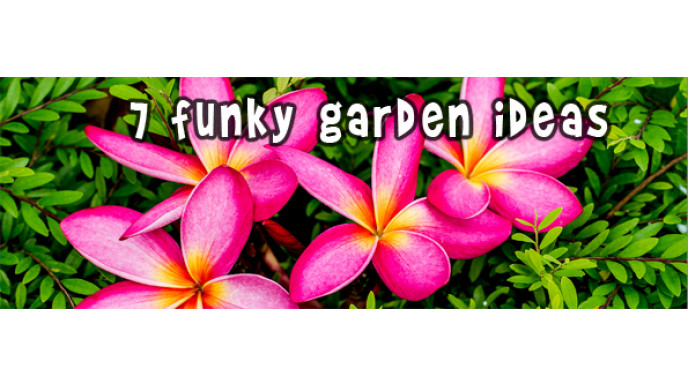 7 Re-Purposed Ideas to Make Your Garden Funky