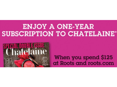 Roots Canada: Spend $125, Receive 1yr Chatelaine Subscription ($20 value)