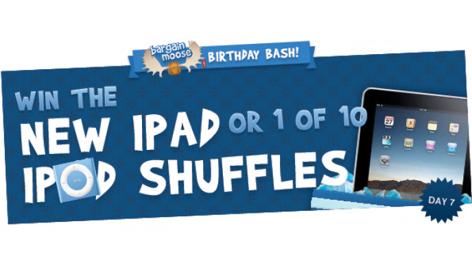 Day 7 Of the Bargainmoose Birthday Bash: Win iPod Shuffles and ipad Contest Entries!