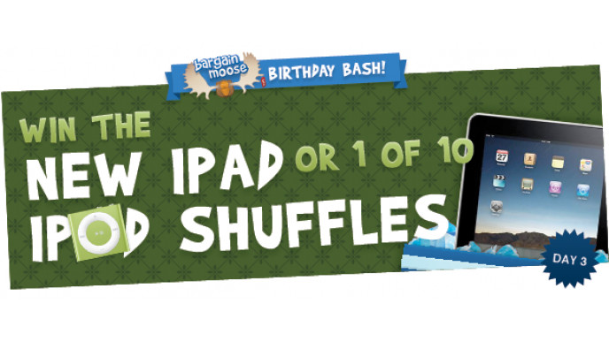 Day 3: Bargainmoose Birthday Bash (Win ipad / iPod Shuffles!)