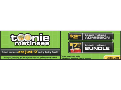 Empire Theaters: Toonie Matinees for Spring Break