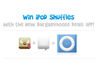 Download the Bargainmoose Deals App & Win Prizes (iPod Shuffles)! 