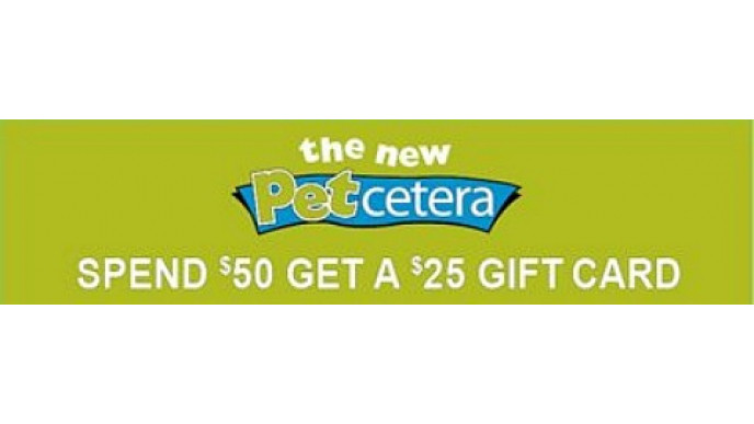 Petcetera Canada: Spend $50 & Get $25 Gift Card