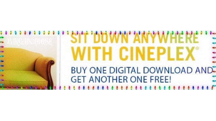 Cineplex: BOGO Free Digital Downloads