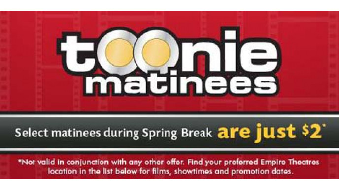 Empire Theatres Canada Toonie Matinees