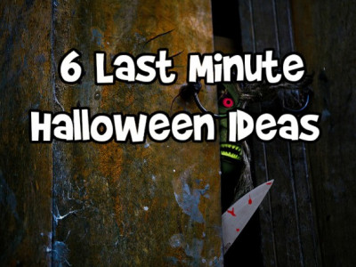 6 Last Minute Halloween Ideas 