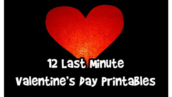 12 Last Minute Valentine’s Day Printables!