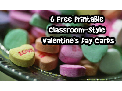 6 Free Printable Classroom-Style Valentine's Day Cards!