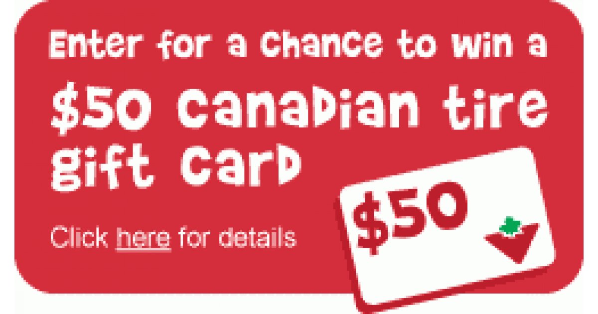 Do You Want A 50 Canadian Tire Gift Card?