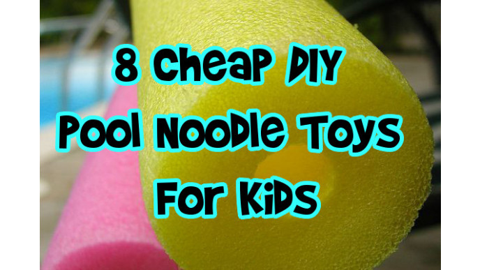 8 Cheap DIY Pool Noodle Toys For Kids