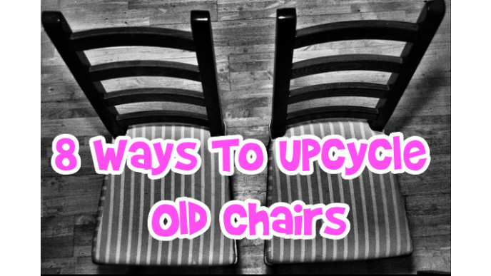 8 Ways To Upcycle Old Chairs