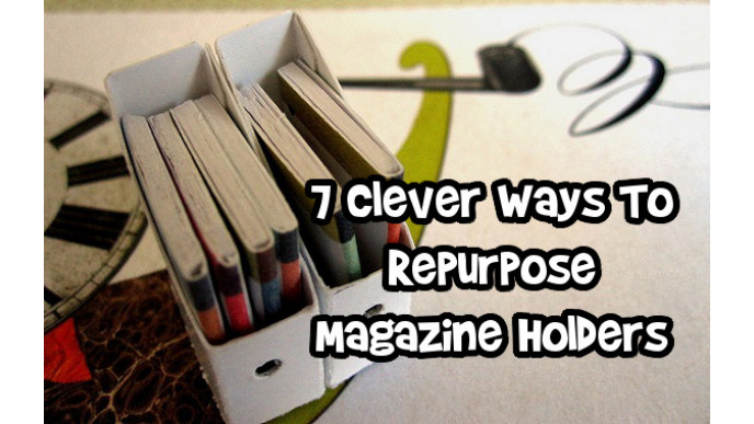 7 Clever Ways To Repurpose Magazine Holders