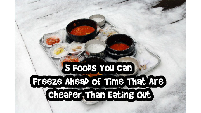 5 Foods You Can Freeze Ahead of Time That Are Cheaper Than Dining Out