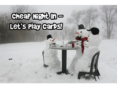 Cheap Night In - Let’s Play Cards! 