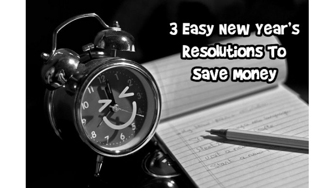 3 Easy New Year’s Resolutions To Save Money