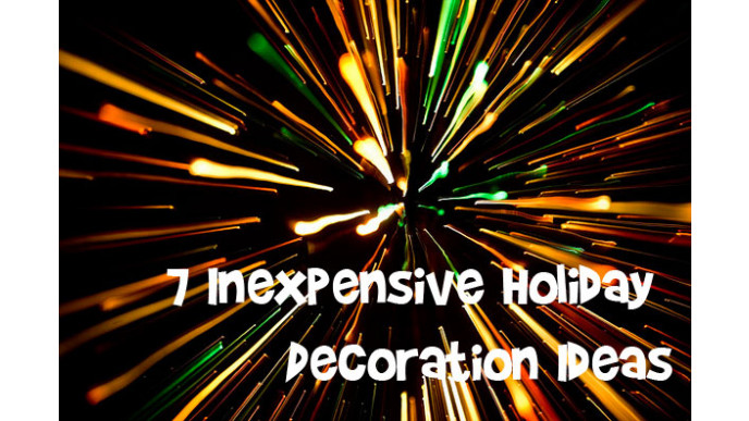7 Inexpensive Holiday Decoration Ideas
