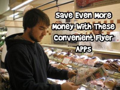 Save Even More Money With These Convenient Flyer Apps