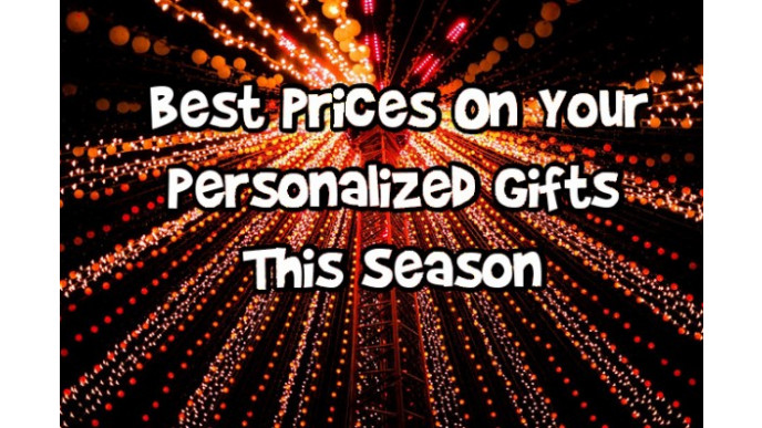 Best Prices On Your Personalized Gifts This Season