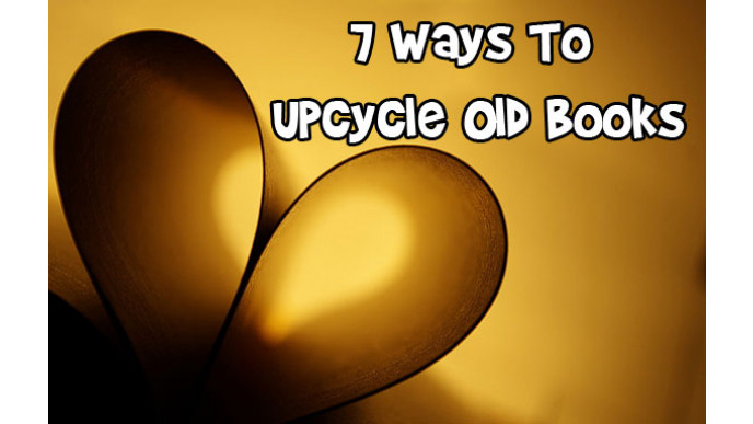 7 Ways To Upcycle Old Books