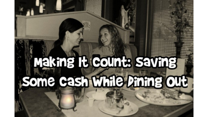 Making It Count: Saving Some Cash While Dining Out